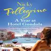 A Year At Hotel Gondola by Nicky Pellegrino Paperback Book 9781409167686