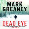 Dead Eye by Mark Greaney Paperback Book 9780751579246