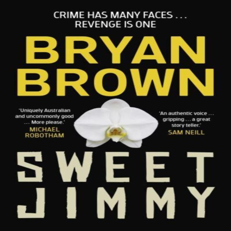 Sweet Jimmy by Bryan Brown Paperback Book 9781761065224