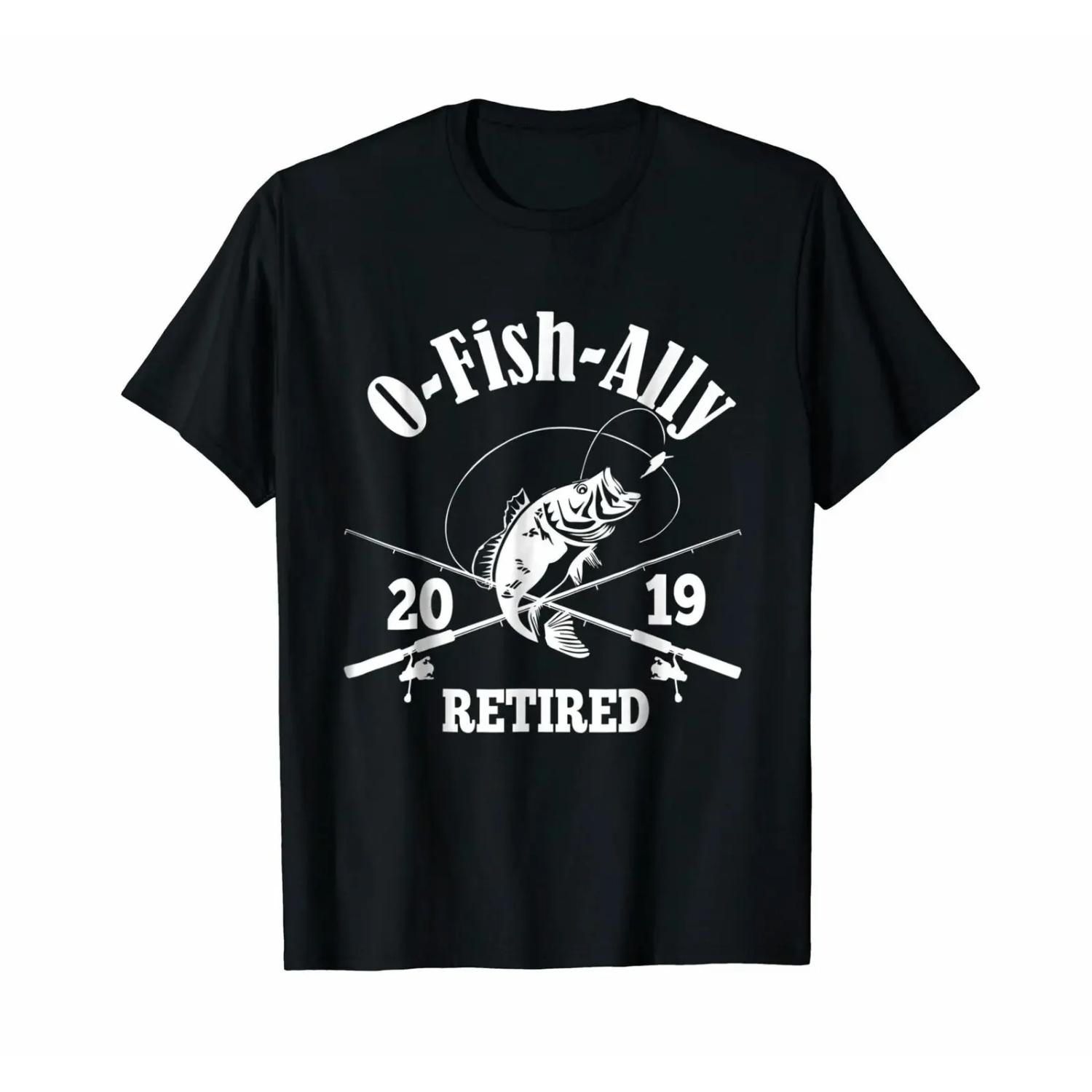 O-Fish-Ally Retired Fishing Retirement Angler Gift T-Shirt 100% Cotton O-Neck Summer Short Sleeve Casual Mens T-shirt Size S-3XL S чёрный