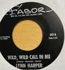 7inch Record LYNN HARPER - Wild Wild Call In Me 347 FABOR US Country/Folk Used
