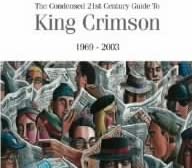 CD KING CRIMSON - The Condensed 21st Century Guide To IECP2001920 WHD Entertainme 2006 Japan Rock Used