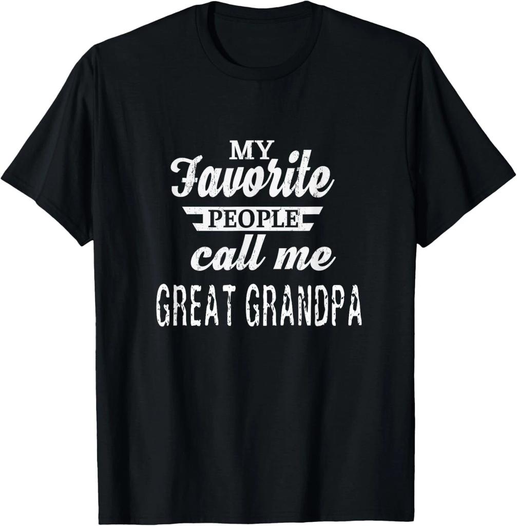 My Favorite People Call Me Great Grandpa Grandpa Gift Unisex T-Shirt