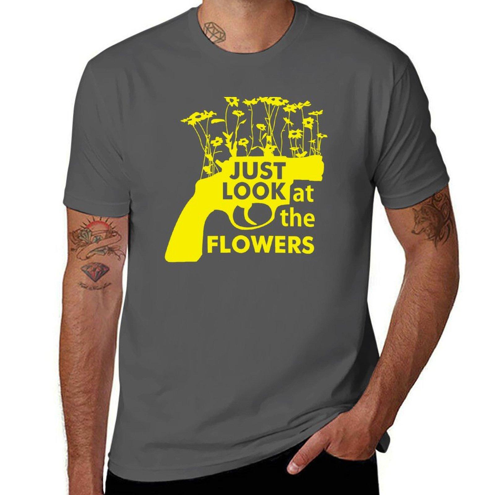 

Just Look at the Flowers T-Shirt man t shirt luxury man t shirts cotton t shirts with prints T-Shirt 4XL