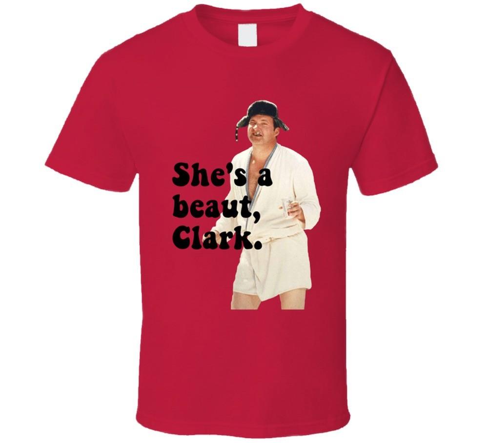 She#039;s A Beaut Clark National Lampoons Christmas Vacation Quote Eddie T Shir Unisex T-Shirt XXXXL