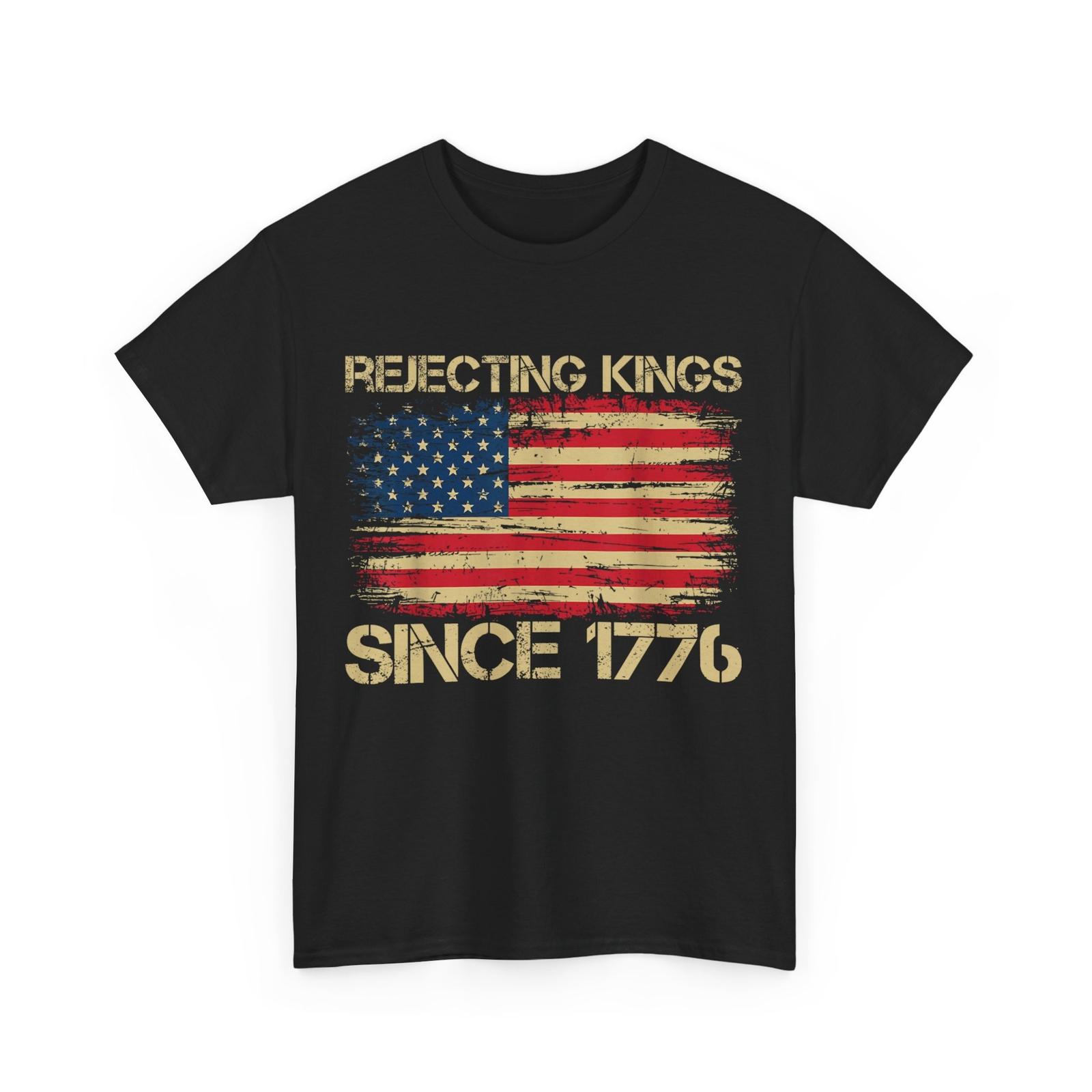 

Rejecting Kings Since 1776 USA Flag Vintage Women Men T-Shirt Mens Womens Tees Top L