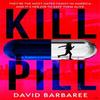 Kill Pill by David Barbaree Paperback Book 9781785763397
