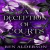 A Deception of Courts by Ben Alderson Paperback Book 9781915998705