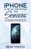 Buch Iphone X Xr Xs And Xs Max For Seniors A Ridiculously Simple Guide To The Next G by Brian Norman - Paperback