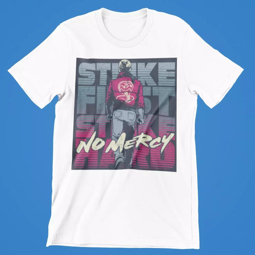 

Cobra Kai No Mercy T-Shirt Retro Cool Gift Tee Strike First Movie 80s UK Unisex T-Shirt L
