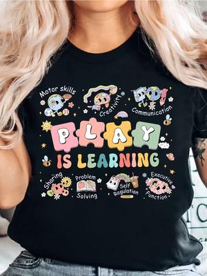 Play Is Learning Teacher Print TShirt Backto Day TShirt New Teacher TShirt Gift for Teachers Casual Tops Ladies TShirt