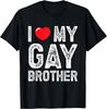 I Love My Gay Brother Distressed I Heart My Gay Brother T-Shirt