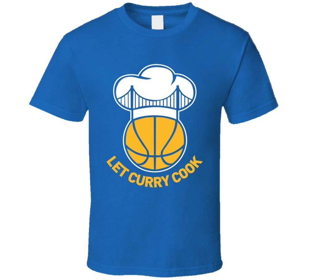 Let Curry Cook Steph Curry Golden State Fan T Shirt S