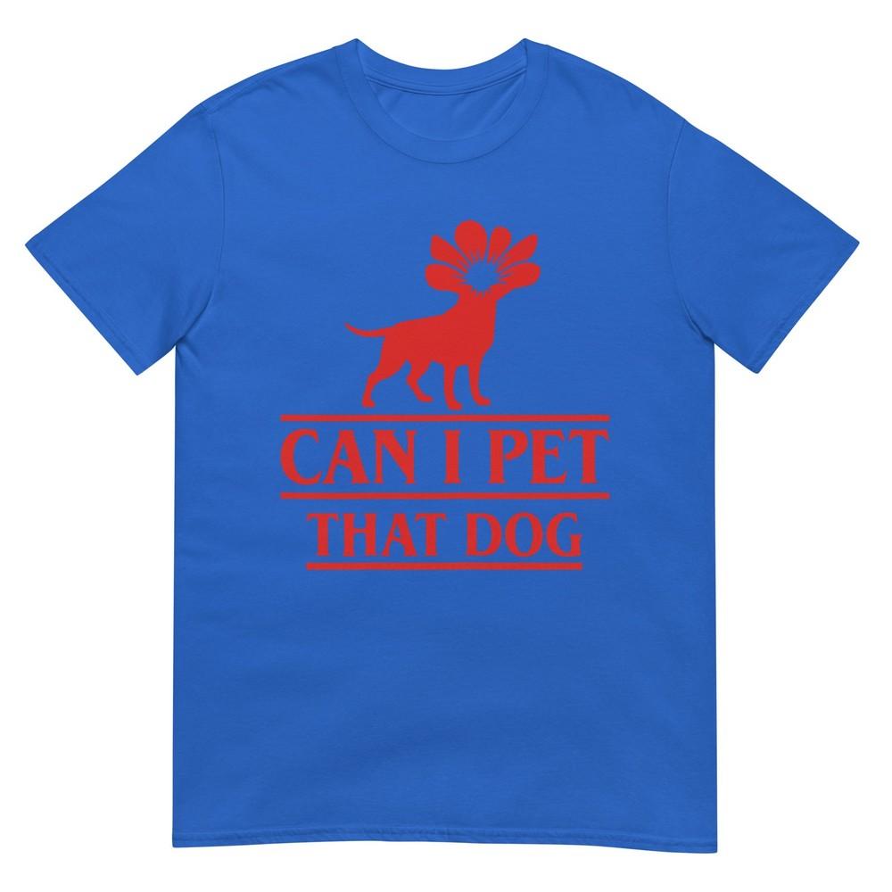 Can I Pet That Dog Demodog Stranger Funny Dog Lover Dog Tshirt