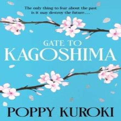 Gate To Kagoshima by Poppy Kuroki Hardback Book 9780861547616