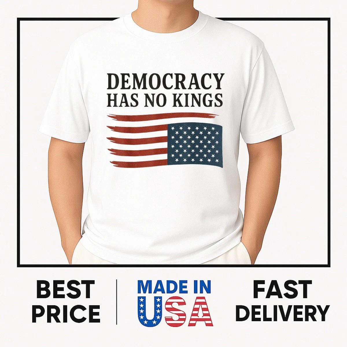 Democracy Has No Kings American Flag 4th Of July T-Shirt BESTSELLER L