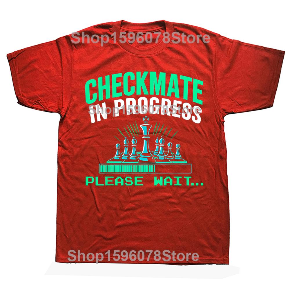 Checkmate In Progress Please Wait Funny Chess Player Lover Men Fashion Casual Tshirt 100 Cotton Loose Oversized T Shirt Summer S