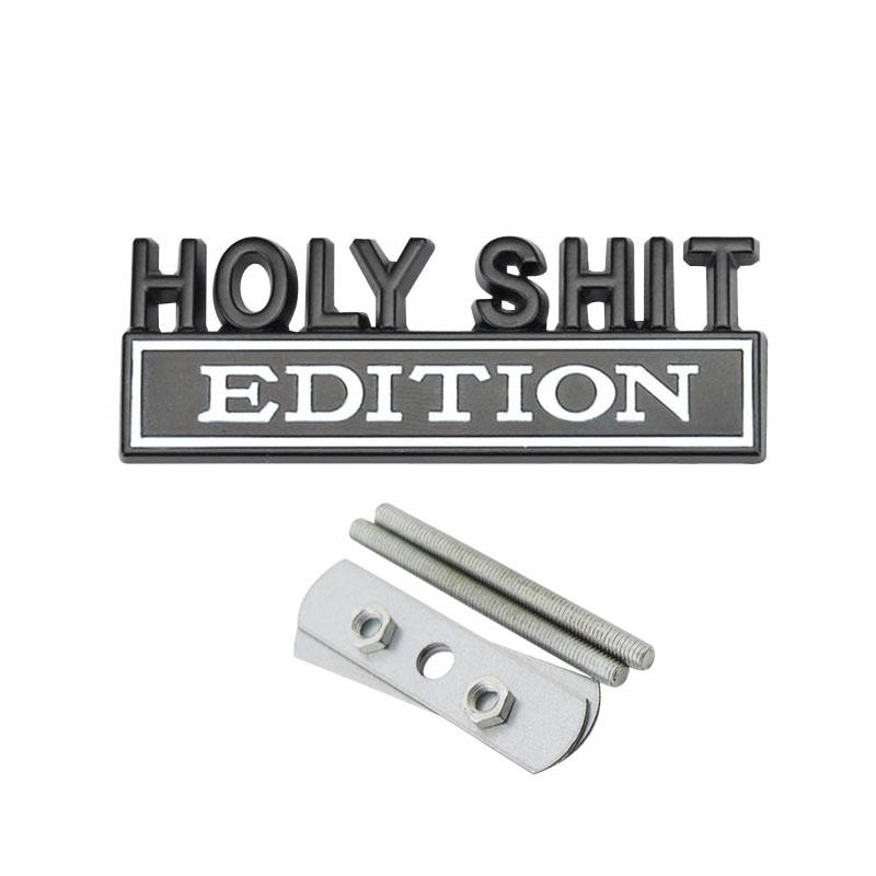 3D Car Styling Holy Shit EDITION Car Grille Fender Trunk Rear Bonnet Nameplate Decal Emblem Badge Sticker