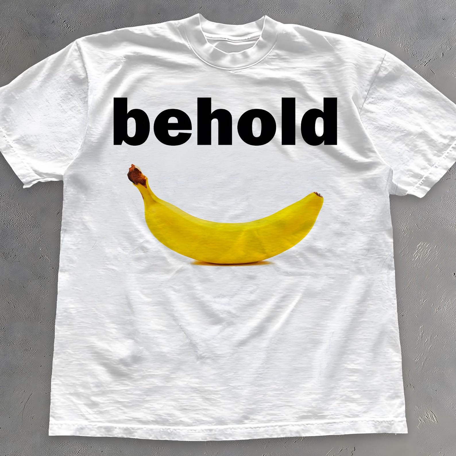 Behold Banana Shirt - Oddly Specific Meme Tee - Unhinged T-Shirt L