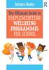 Bok The Ultimate Guide To Implementing Wellbeing Programmes for School