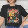 Fiesta Squad Cinco De Mayo Graphic Printing T Shirt Men Women 100 Cotton Tee Shirt Clothing