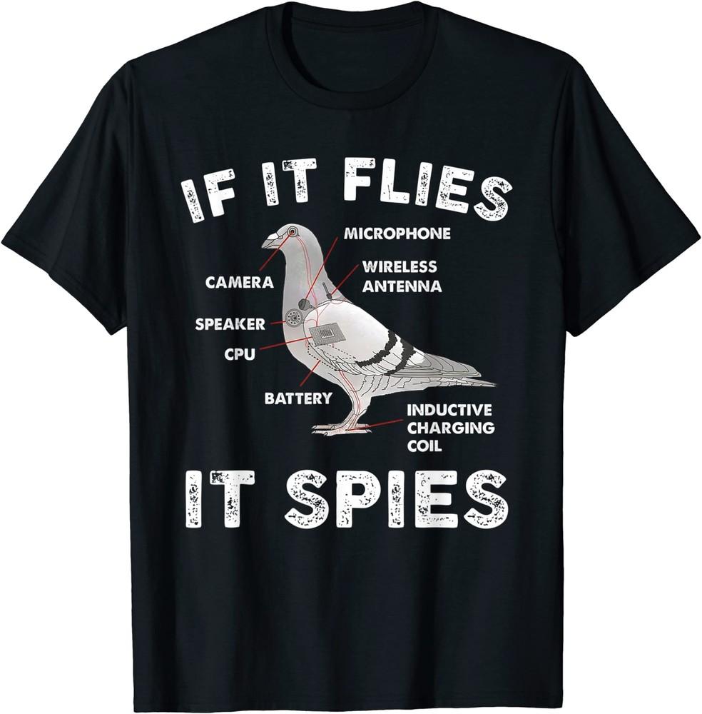 If It Flies It Spies Pigeon Anatomy Bird Aren't Real T-Shirt Size S-5XL