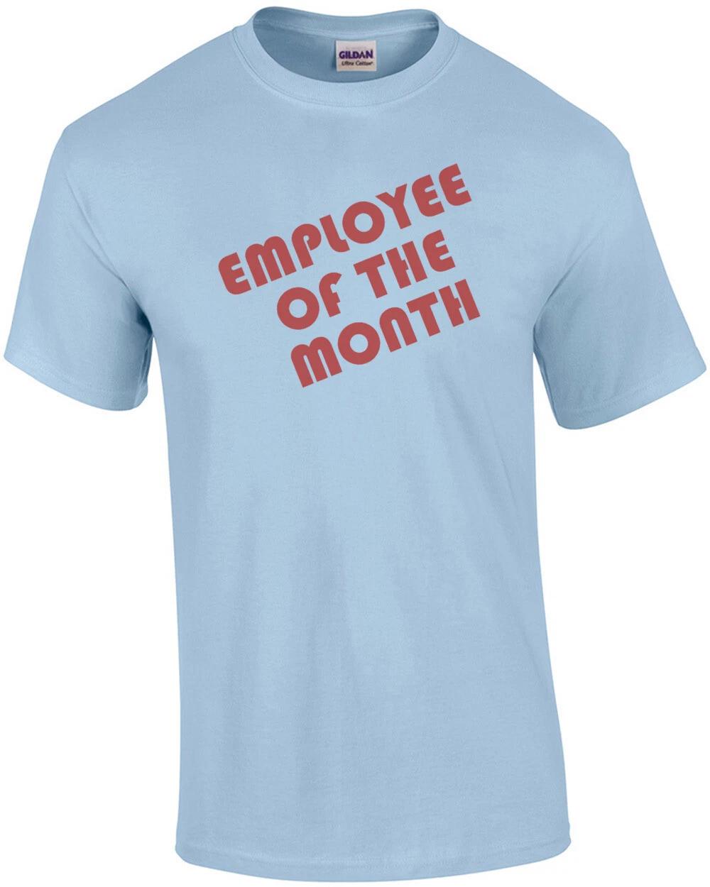 Employee Of The Month T-shirt S