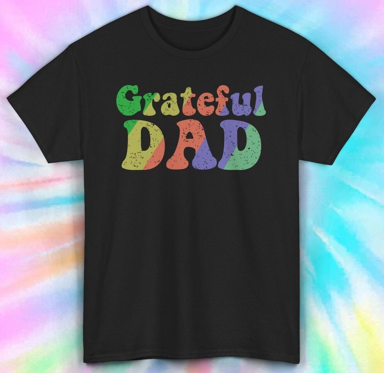 Grateful Dad T-Shirt Mens Womens Tees Top | Retro Father s Day Tee | Funny Dad Gift S-5XL 4XL