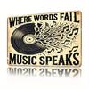 Vintage Where Words Fail Music Speaks Metal Tin Sign   Frameless Wall Hanging Decor for Home Bar Cafe Garage