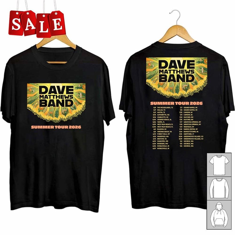

New Dave Matthews summer 2026 Gift For Fans Unisex S-5XL Shirt UK232 Unisex T-Shirt XXXXL