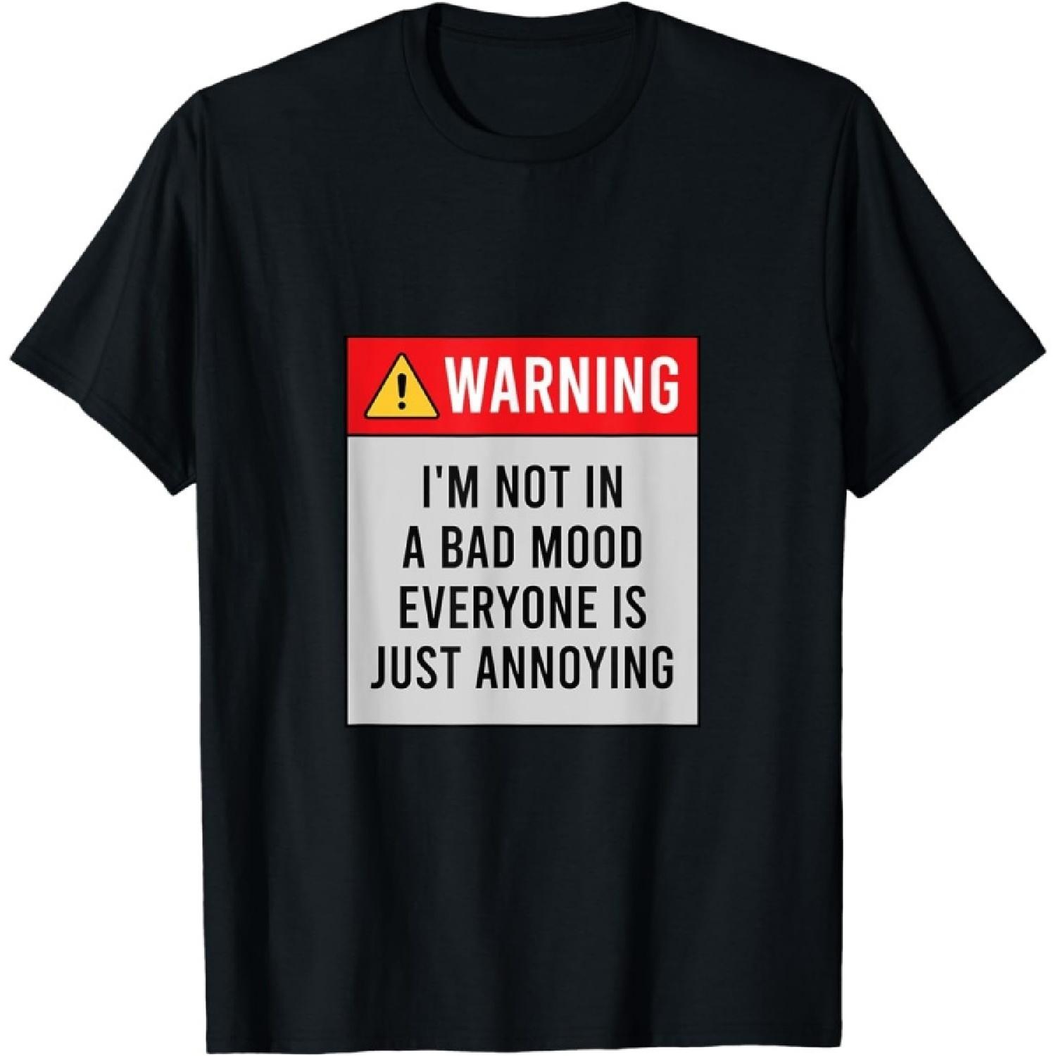 Wttyolo Warning im not in a Bad Mood Everyone is just Annoying T-Shirt XXXXXL разноцветный