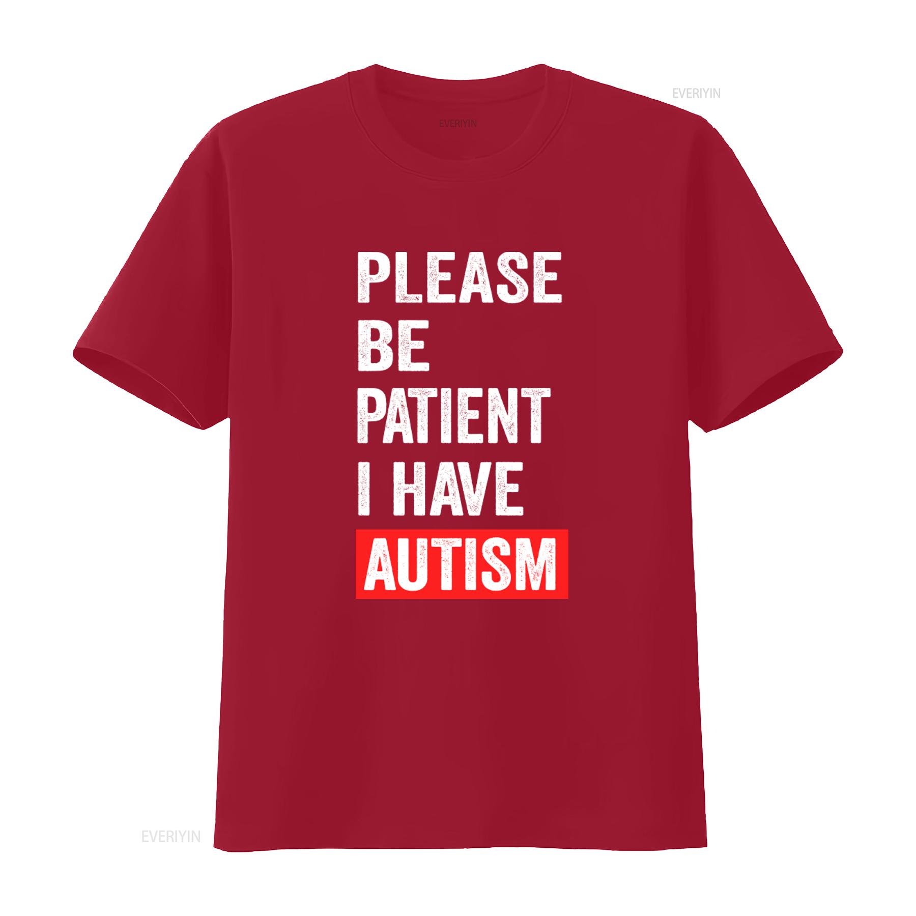 

Autism Awareness T Shirt Please Be Patient I Have Print Comfortable Cotton for Everyday Wear vintage Washed Breathable Slightly S
