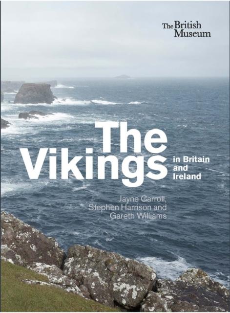 The The Vikings In Britain and Ireland Book