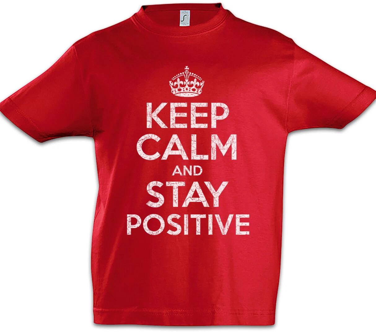 Keep Calm And Stay Positive Kids Boys kids boys T-Shirt Fun Positive Thinking 130