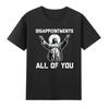 Disappointed (all of You) Funny Quote Sarcastic Jesus Male Black T-shirt Men and Women Street Casual Funny T-shirt Tops Trendy