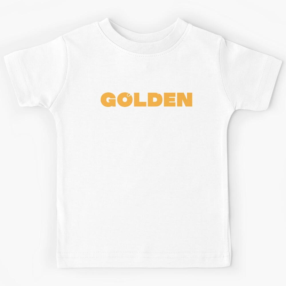 You re So Golden Kids T-Shirt 150