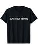 Sweet But Psycho Slogan T-Shirt