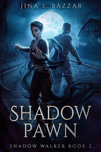 Shadow Pawn Shadow Walker book 2 by Jina S Bazzar Paperback Book 9798371077189