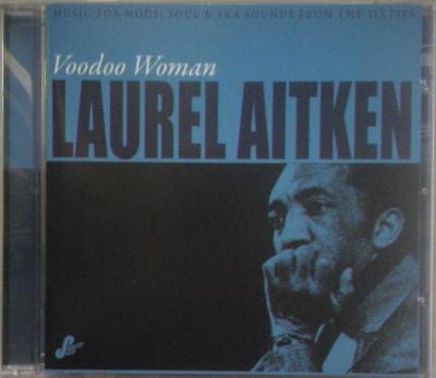 CD LAUREL AITKEN - VOODOO WOMAN  PDROPCD10,PDROP Pressure Drop 2010 UK Reggae, Ska & Dub Used