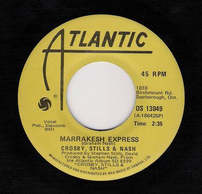 7inch Record CROSBY, STILLS & NASH - Marrakesh Express OS13049 Atlantic Canada Rock Used