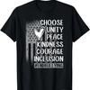 Choisissez T-shirt Jour de l'Unité Paix Gentillesse Courage Inclusif