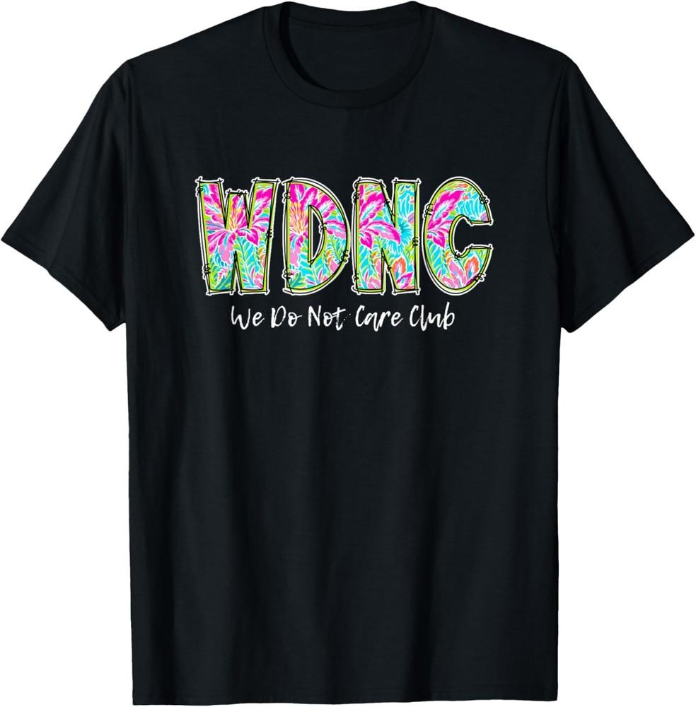WDNC - We Do Not Care Club, T-Shirt Unisex T-Shirt M