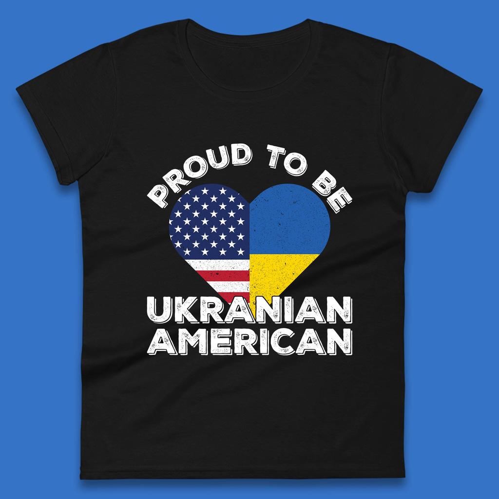 Proud To Be Ukrainian American Patriotic Ukraine And USA Ukrainian Flag Womens Tee T Shirt Mens Tops Unisex Top