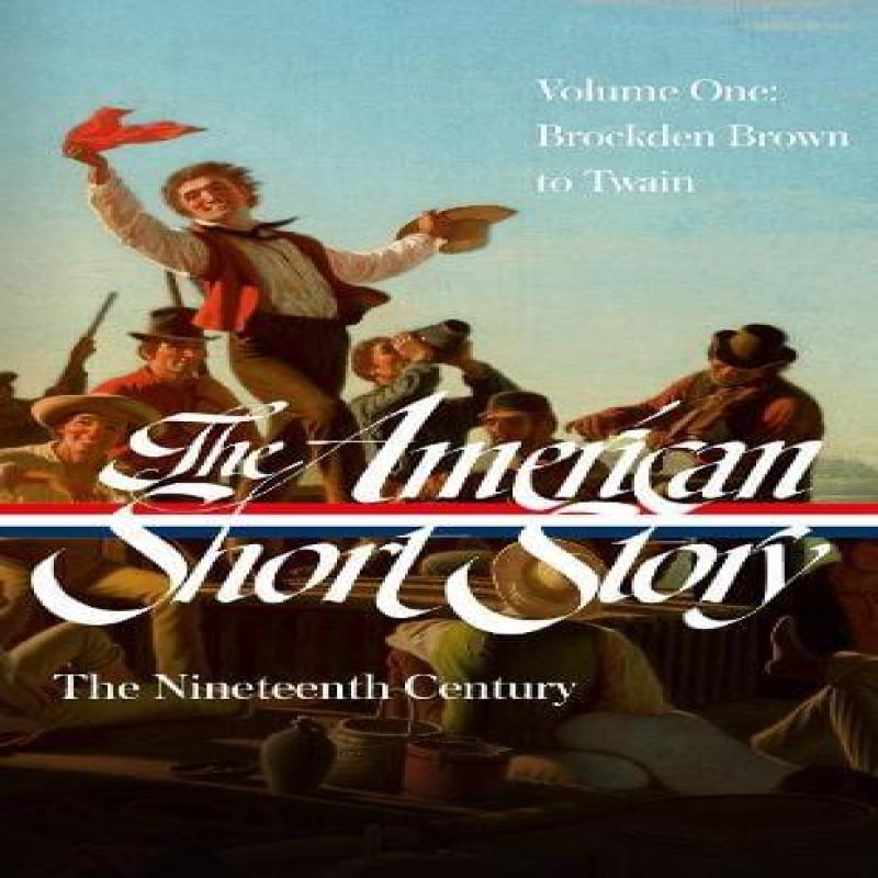 The American Short Story The Nineteenth Century Volume 1 LOA 394... 9781598538205