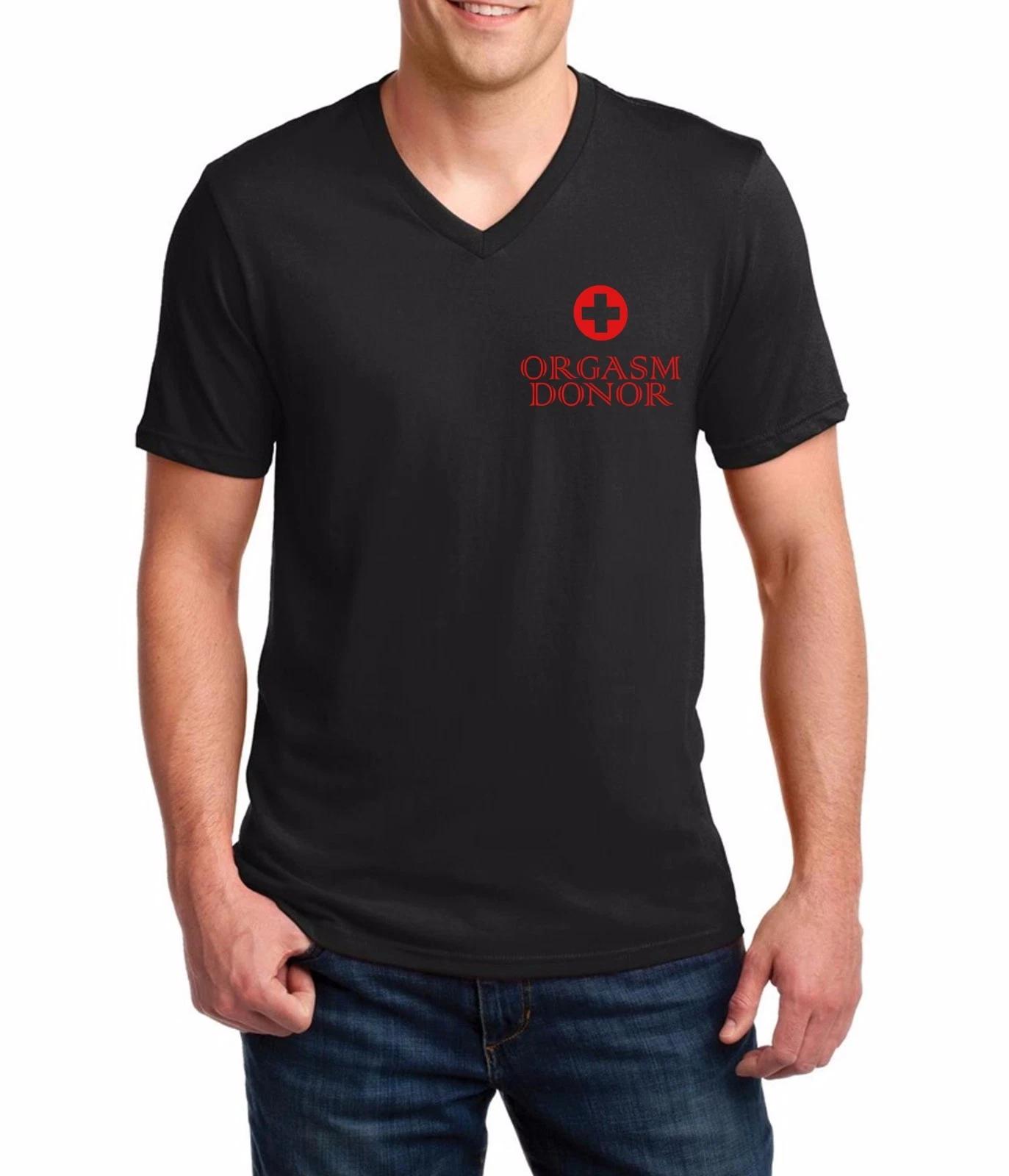 V-neck Orgasm Donor T-Shirt Rude Medical Satire Funny Sayings Slogans Tee Shirt S