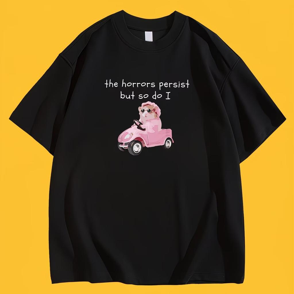 Lustiges The Horrors Persist But So Do I T-Shirt Meme Zitat Grafik-T-Shirt Sommer Kurzarm Humorvoll Tierliebhaber Streetwear Oberteile