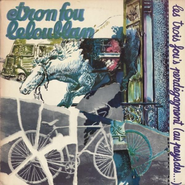 LP Record ETRON FOU LELOUBLAN - Les Trois Fou's Perdégagnent (Au Pa RPC004 Replica Records 2014 France Rock