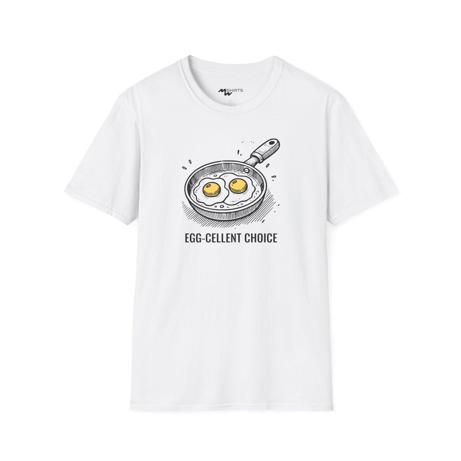 Egg-cellent Choice T-Shirt: Funny Foodie Breakfast Tee M