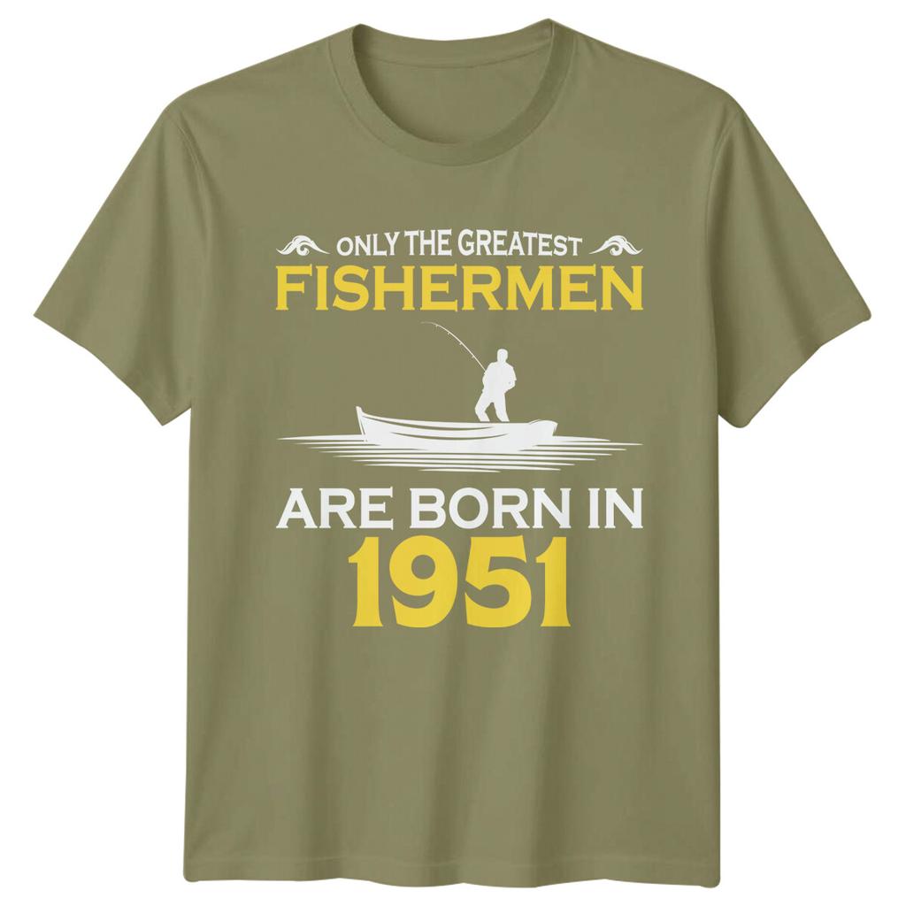 Only The Greatest FisherUnisex Born In 1951 Unisexs TShirt 75th Birthday