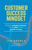 The Customer Success Mindset Book